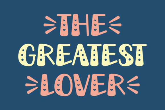 The Greatest Lover: A Fun Display Font for Joyful Design