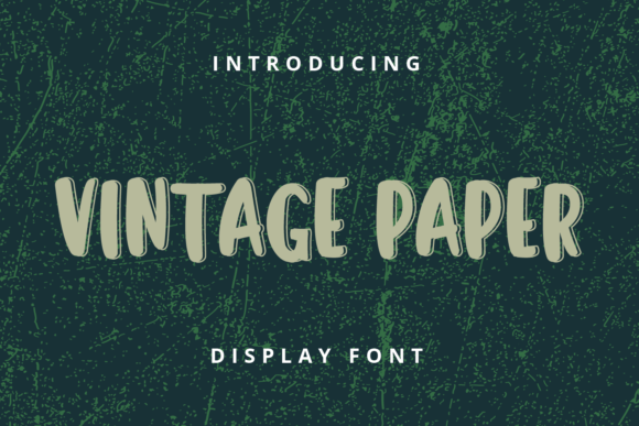 Vintage Paper: A Display Font with Old-Timey Charm
